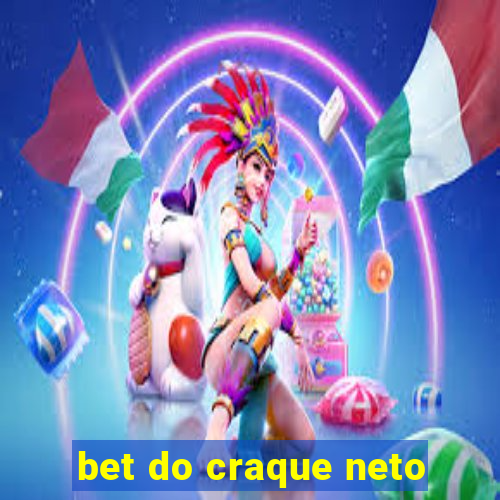 bet do craque neto